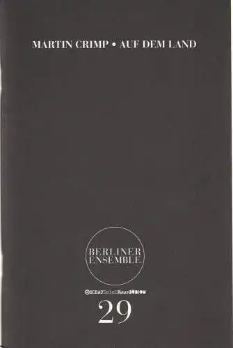 Berliner Ensemble, Theater am Schiffbauerdamm, Schauspiel Zürich, Stefanie Carp, Dieter Sturm: Programmheft Martin Crimp AUF DEM LAND Spielzeit 2001 / 2002 Nr. 29 (18). 