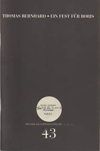 Berliner Ensemble, Theater am Schiffbauerdamm, Herman Beil: Programmheft Thomas Bernhard EIN FEST FÜR BORIS Premiere 21. Dezember 2002 Spielzeit 2002 / 2003 Nr. 43 (18). 