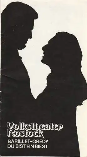 Volktheater Rostock DDR, Hanns Anselm Perten, Portia Uhlitzsch: Programmheft DDR-Erstaufführung DU BIST EIN BIEST Komödie von Pierre Barillet und Jean-Pierre Gredy 10. April 1977 Spielzeit 1976 / 77 (18). 