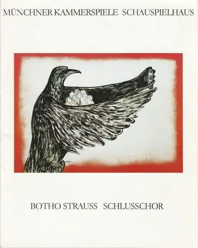 Münchner Kammerspiele, Dieter Dorn, Hans-Joachim Ruckhäberle, Wolfgang Zimmermann: Programmheft Uraufführung SCHLUSSCHOR von Botho Strauß 1. Februar 1991 Schauspielhaus Spielzeit 1990 / 91 Heft 1 (18). 