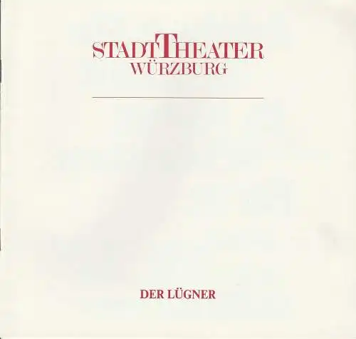 Stadttheater Würzburg, Achim Thorwald, Helmut Jaekel, Anita Pinggera-Wahl: Programmheft Carlo Goldoni DER LÜGNER Premiere 31. Mai 1986 Spielzeit 1985 / 86 (18). 