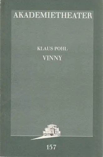 Burgtheater Wien, Christiane Bubner, Jutta Ferbers: Programmheft Uraufführung Klaus Pohl VINNY 5. März 1996 Akademietheater Spielzeit 1995 / 96 Programmbuch Nr. 157 (18). 
