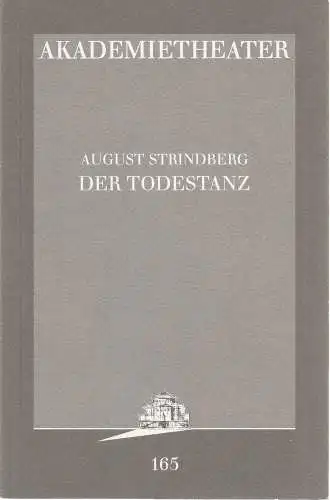 Burgtheater Wien, Hermann Beil: Programmheft August Strindberg DER TODESTANZ Premiere 15. November 1996 Akademietheater Spielzeit 1996 / 97 Programmbuch Nr. 165 (18). 