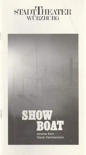Stadttheater Würzburg, Tebbe Harms Kleen, Cordula Engelbert, Günther Kilgus: Programmheft Jerome Kern SHOW BOAT Premiere 16. Juli 1989 Spielzeit 1988 / 89 (18). 