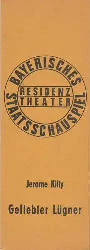 Bayerisches Staatsschauspiel, Kurt Meisel, Jörg-Dieter Haas, Rosemarie Schulz, Peter Mertz: Programmheft Jerome Kilty GELIEBTER LÜGNER Premiere 3. März 1974 Residenztheater Spielzeit 1973 / 74 (18). 
