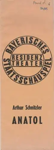 Bayerisches Staatsschauspiel, Kurt Meisel, Jörg-Dieter Haas, Rosemarie Schulz, Peter Mertz: Programmheft Arthur Schnitzler ANATOL Premiere 6. Februar 1975 Residenztheater Spielzeit 1974 / 75 (18). 