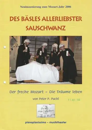 pianopianissimo Musiktheater, Bianca Henne, Amelie Pauli ( Fotos ): Programmheft Peter P. Pachl DES BÄSLES ALLERLIEBSTER SAUSCHWANZ Premiere 31. Dezember 2005 in Pflaums Posthotel Pegnitz (18). 