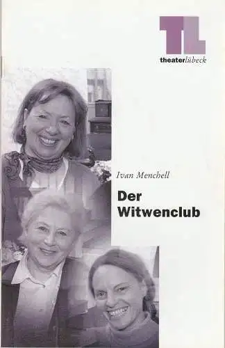 Theater Lübeck, Dietrich von Oertzen, Andreas Strähnz: Programmheft Ivan Menchell DER WITWENCLUB Premiere 29. April 1999 Kammerspiele Spielzeit 1998 / 99 (18). 