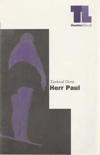Theater Lübeck, Dietrich von Oertzen, Andreas Strähnz, Kristina Angenendt, Matthias Meiert: Programmheft Tankred Dorst HERR PAUL Premiere 27. März 1997 Kammerspiele Spielzeit 1996 / 97 (18). 