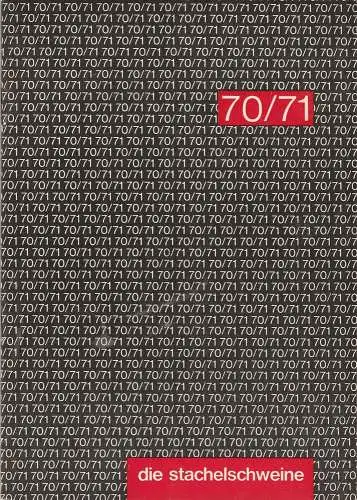 Die Stachelschweine Berliner literarisches Kabarett, Wolfgang Gruner, Ronald Rochow, Horst Sandner, Achim Strietzel, Rolf Ulrich, Inge Wolffberg: Programmheft 70 / 71 Die Stachelschweine zeigen ihr 36. Programm (18). 