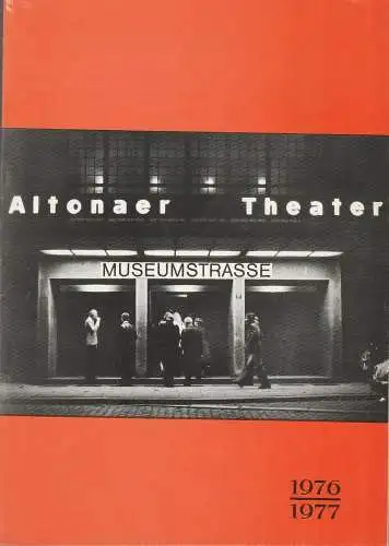 Altonaer Theater Museumstrasse, Hans Fitze, Wilhelm Allgayer, Günther Riebold, Rena Prozesky: Programmheft Altonaer Theater Museumstrasse Spielzeit 1976 / 1977 Spielzeitheft (18). 