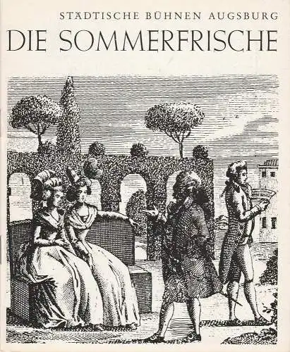 Städtische Bühnen Augsburg, Peter Ebert, Karl Heinz Roland, Heinrich Fürtinger: Programmheft Carlo Goldoni DIE SOMMERFRISCHE 25. Februar 1971 Spielzeit 1970 / 71 Heft 12 (18). 
