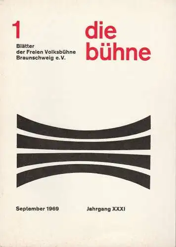 Freie Volksbühne Braunschweig e.V., Robert Klingemann: DIE BÜHNE 1 September 1969 Jahrgang XXXI Blätter der Freien Volksbühne Braunschweig e. V. (18). 
