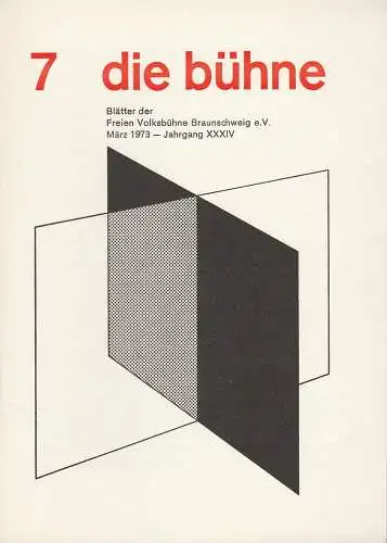 Freie Volksbühne Braunschweig e.V., Robert Klingemann: DIE BÜHNE 7 März 1973 Blätter der Freien Volksbühne Braunschweig e. V. Jahrgang XXXIV (18). 