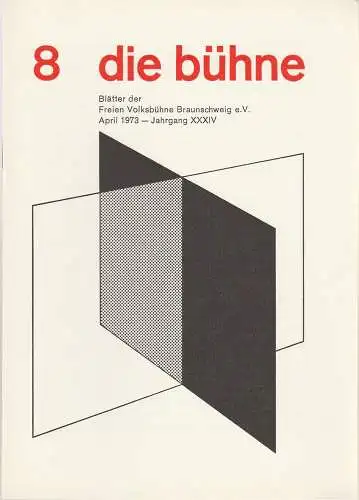 Freie Volksbühne Braunschweig e.V., Robert Klingemann: DIE BÜHNE 8 April 1973 Blätter der Freien Volksbühne Braunschweig e. V. Jahrgang XXXIV (18). 