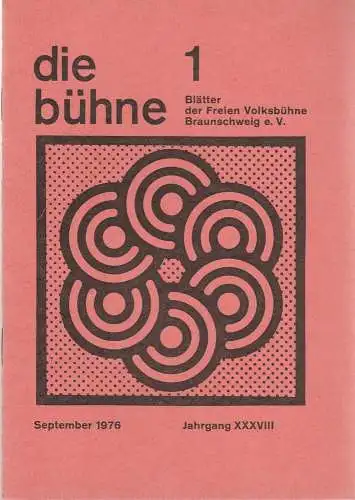 Freie Volksbühne Braunschweig e.V., Robert Klingemann: DIE BÜHNE 1 September 1976 Blätter der Freien Volksbühne Braunschweig e. V. Jahrgang XXXVIII (18). 