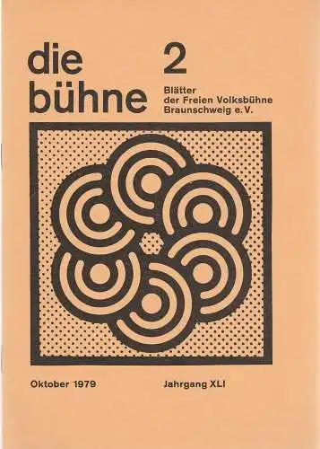 Freie Volksbühne Braunschweig e.V., Robert Klingemann: DIE BÜHNE 2 Oktober 1979 Blätter der Freien Volksbühne Braunschweig e. V. Jahrgang XLI (18). 