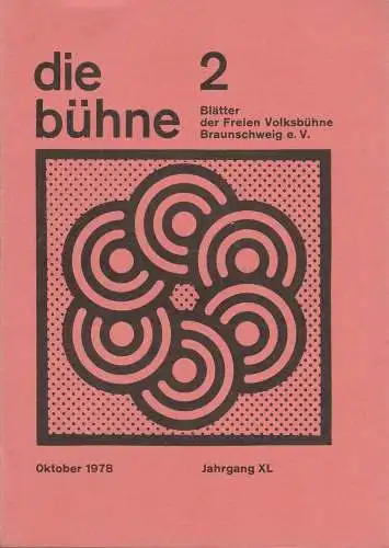 Freie Volksbühne Braunschweig e.V., Robert Klingemann: DIE BÜHNE 2 Oktober 1978 Blätter der Freien Volksbühne Braunschweig e. V. Jahrgang XL (18). 