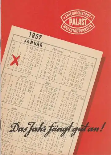 Friedrichstadt-Palast Weltstadtvariete, Gottfried Herrmann: Programmheft 1957 DAS JAHR FÄNGT GUT AN ! Januar-Programm Gastspiel Walter Böhm (18). 