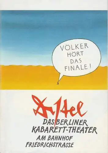 Distel Das Berliner Kabarett-Theater am Bahnhof Friedrichstrasse, Gisela Oechelhaeuser: Programmheft VÖLKER HÖRT DAS FINALE Premiere 2. Oktober 1993 (18). 