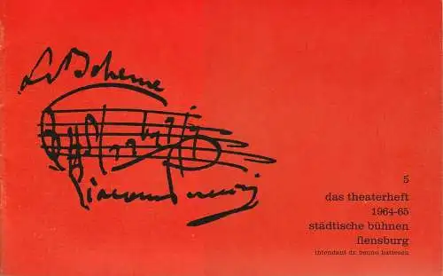 Städtische Bühnen Flensburg, Benno Hattesen: Programmheft Giacomo Puccini LA BOHEME Spielzeit 1964 - 65 Das Theaterheft 5 (18). 