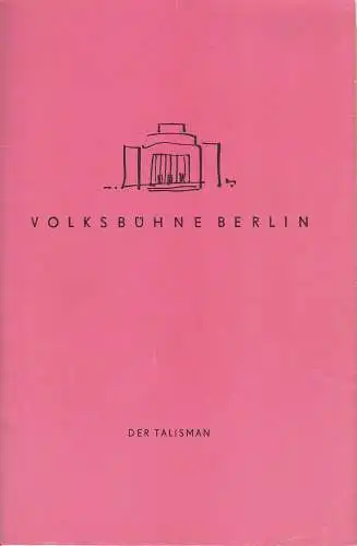 Volksbühne Berlin am Luxemburgplatz, Fritz Wisten, Heinrich Goertz, Bert Kistner ( Bühnenbildentwürfe ): Programmheft Johann Nestroy DER TALISMANN Spielzeit 1957 / 58 Heft 25 (18). 