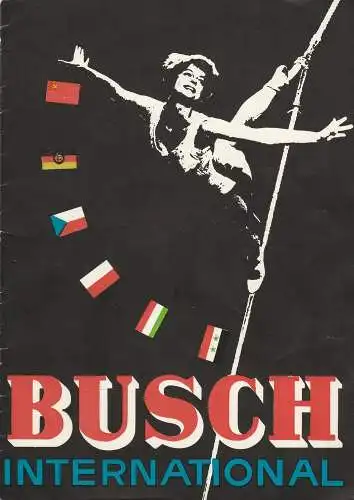 VEB Zentral-Zirkus, Otto Netzker, Mario Turra, Heinz Lorz, Rolf Liebing, Manfred Wünscher, Kurt Koberstaedt ( Grafik ): Programmheft BUSCH INTERNATIONAL (18). 