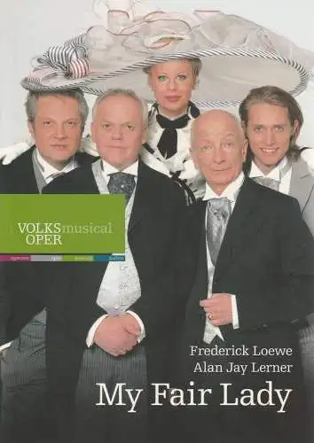 Volksoper Wien, Robert Meyer, Birgit Meyer: Programmheft Frederick Loewe / Alan Jay Lerner MY FAIR LADY Neueinstudierung 3. April 2008 Saison 2007 / 2008 (18). 