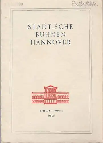 Städtische Bühnen Hannover, Walter Hapke: Programmheft Wolfgang Amadeus Mozart DIE ZAUBERFLÖTE Spielzeit 1949 / 50 Oper (18). 