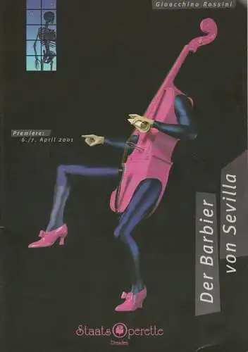 Staatsoperette Dresden, Fritz Wendrich, Juliane Piontek, Ines Wenzel: Programmheft Gioacchino Rossini DER BARBIER VON SEVILLA Premiere 6. und 7. April 2001 Spielzeit 2000 / 2001 Heft 3 (18). 
