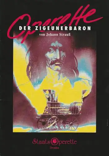 Staatsoperette Dresden, Fritz Wendrich, Peter Gunold: Programmheft Johann Strauß DER ZIGEUNERBARON Premiere 19. / 20. April 1996 Spielzeit 1995 / 96 Heft 5 (18). 
