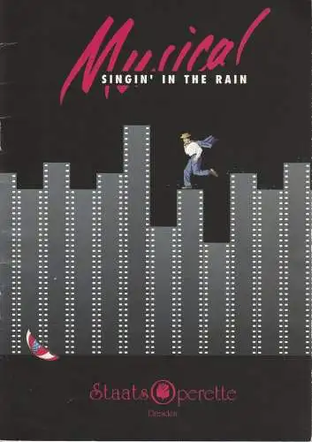 Staatsoperette Dresden, Elke Schneider, Peter Gunold: Programmheft SINGIN' IN THE RAIN Premiere 15. / 16. April 1994 Spielzeit 1993 / 94 Heft 4 (18). 
