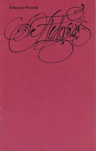 Staatsoperette Dresden, Elke Schneider, Wolfgang Wessig, Ekkehard Walter: Programmheft Johann Strauß DIE FLEDERMAUS Premiere 3. / 4. November 1990 Spielzeit 1990 / 91 Heft 2 (18). 