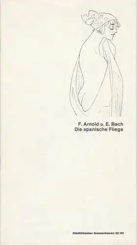 Stadttheater Bremerhaven, Siegfried Wittig, Hans-Rüdiger Berbalk: Programmheft DIE SPANISCHE FLIEGE. Schwank von Franz Arnold und Ernst Bach Spielzeit 1982 / 83 Heft 9 (18). 