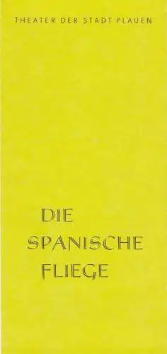 Theater der Stadt Plauen, Werner Friede, Eva Kühnel, Christa Stöß: Programmheft DIE SPANISCHE FLIEGE Premiere 26.6.1983 Spielzeit 1982 / 83 Nr. 15 (18). 