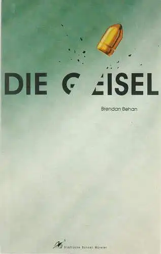 Städtische Bühnen Münster, Achim Thorwald, Dieter Nelle: Programmheft Brendan Behan: DIE GEISEL Premiere 26. November 1992 (18). 