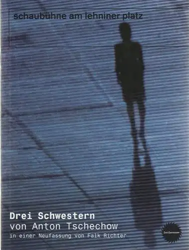 Schaubühne am Lehniner Platz, Jens Hillje, Heinrich Kreyenberg, Arno Declair ( Fotos ): Programmheft DREI SCHWESTERN von Anton Tschechow Premiere 1. November 2006 Spielzeit 2006 / 2007 (18). 