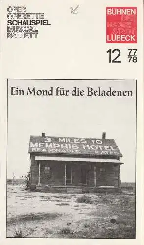 Bühnen der Hansestadt Lübeck, Karl Vibach, Gert Müller: Programmheft Eugene O'Neill EIN MOND FÜR DIE BELADENEN Premiere 9. Februar 1978 Kammerspiele Spielzeit 1977 / 78 Heft 12 (18). 