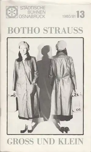 Städtische Bühnen Osnabrück, Jürgen Brock, Werner Schmitz: Programmheft GROß UND KLEIN. Szenen von Botho Strauß Premiere 3. April 1981 Spielzeit 1980 / 81 Nr. 13 (18). 