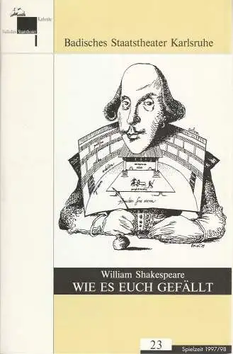 Badisches Staatstheater Karlsruhe, Pavel Fieber, Joachim Putlitz, Matthias Klein: Programmheft William Shakespeare WIE ES EUCH GEFÄLLT Premiere 9. Juli 1998 Kleines Haus Spielzeit 1997 / 98 Nr. 23 (18). 