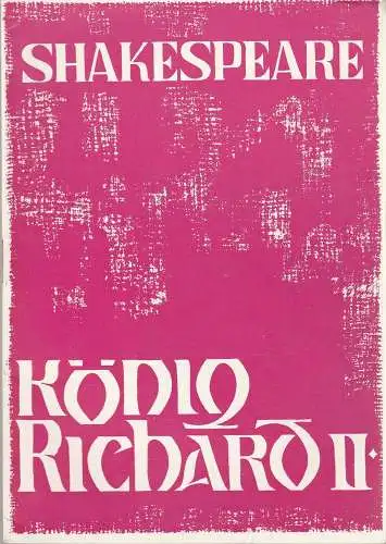 Landestheater Altenburg, Peter Posdzech, Ingeborg Butz, Gerd Viertel ( Probenfotos ): Programmheft William Shakespeare KÖNIG RICHARD II. Spielzeit 1970 / 71 (18). 