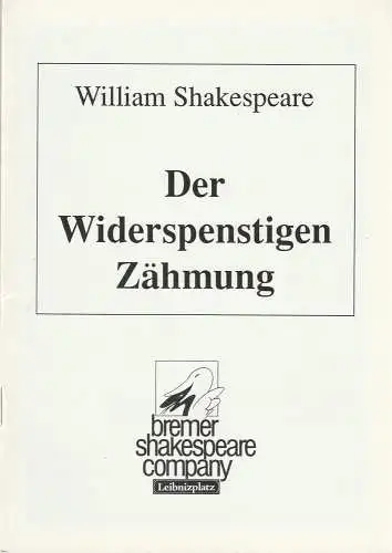 Bremer Shakespeare Company, Pit Holzwarth: Programmheft William Shakespeare DER WIDERSPENSTIGEN ZÄHMUNG Premiere 4. März 1988 (18). 