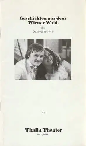 Thalia Theater Hamburg, Jürgen Flimm, Heinz-Werner Köster, Ludwig von Otting, Regina Guhl: Programmheft Ödön von Horvath: GESCHICHTEN AUS DEM WIENER WALD Premiere 19. September 1998 Spielzeit 1998 / 99 Nr. 148 (18). 