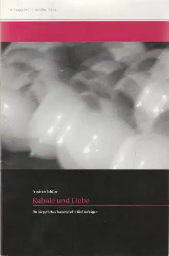 Deutsches Nationaltheater & Staatskapelle Weimar, Stephan Märki, Guido Neubert, Claudia Charlotte Burchard ( Fotos ): Programmheft Friedrich Schiller KABALE UND LIEBE Premiere 19. März 2005 Großes Haus Spielzeit 2004 / 2005 Heft 9 (18). 