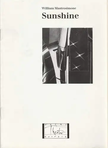Volkstheater Rostock, Berndt Renne, Lothar Roß, Dorit Gätjen ( Probenfotos ): Programmheft William Mastrosimone SUNSHINE Premiere 7. März 1991 in der Kleinen Komödie 96. Spielzeit 1990 / 91 (18). 
