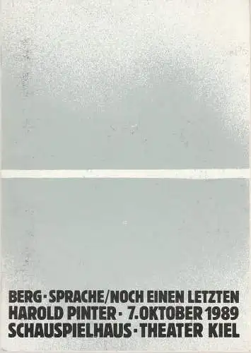 Theater Kiel, Bühnen der Landeshauptstadt Kiel, Volkmar Clauß, Rita Thiele: Programmheft Harold Pinter BERG-SPRACHE / NOCH EINEN LETZTEN Premiere 7. Oktober 1989 (18). 