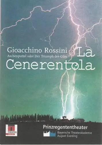 Bayerische Theaterakademie August Everding, Christoph Albrecht, Barbara Zuber, Ulrike Olbrich, Barbara Scherm: Programmheft Gioacchino Rossini LA CENERENTOLA ossia LA BONTA IN TRIONFO Premiere 17. Juni 2005 Prinzregententheater München (18). 