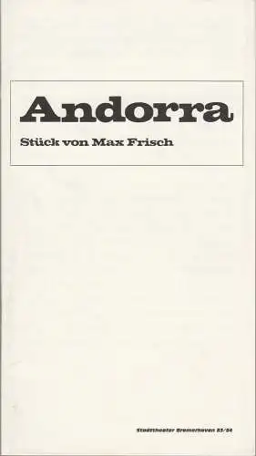 Stadttheater Bremerhaven, Siegfried Wittig, Hans-Rüdiger Berbalk, Hans-Christian Gondolan: Programmheft ANDORRA Stück von Max Frisch Spielzeit 1983 / 84 Heft 3 (18). 