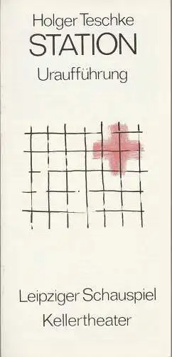 Leipziger Schauspiel, Wolfgang Hauswald, Wolfgang Kröplin, Stephan OKOLO Fromme: Programmheft Uraufführung Holger Teschke DIE STATION 12. April 1990 Kellertheater Spielzeit 1989 / 90 Heft 4 (18). 