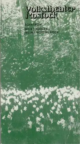 Volkstheater Rostock DDR, Hanns Anselm Perten, Portia Uhlitzsch: Programmheft Michail Schatow: MEINE NADJAS - MEINE HOFFNUNGEN Premiere 7. Juli 1978 83. Spielzeit 1977 / 78 (18). 